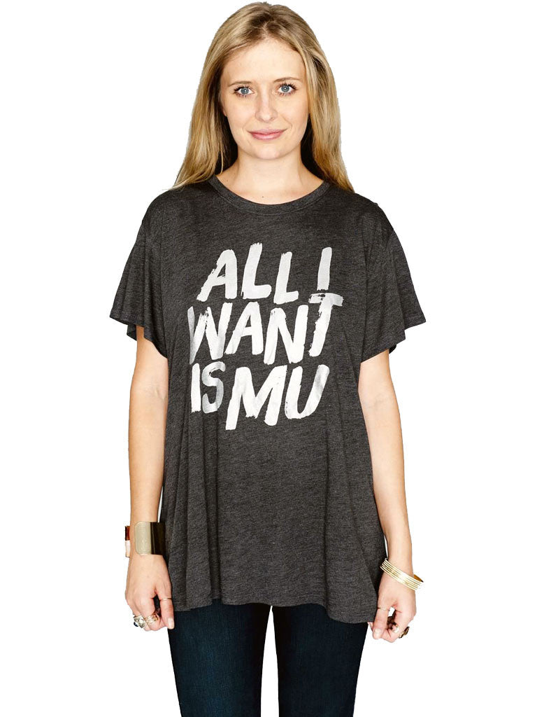 Show Me Your Mumu All I Want Is Mu Oliver Tee in Charcoal - SWANK - Tops