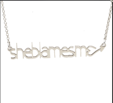 "She Blames Me" Necklace